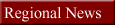 Regional News